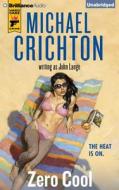 Zero Cool di Michael Crichton, John Lange edito da Brilliance Audio