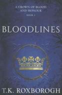 Bloodlines di T. K. Roxborogh edito da Amazon Publishing