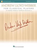 Andrew Lloyd Webber For Classical Players Trumpet And Piano (book/online Audio) edito da Hal Leonard Corporation