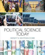 Political Science Today di Wendy N. Whitman Cobb edito da CQ PR