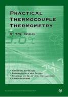 Practical Thermocouple Thermometry di T.W. Kerlin edito da Isa