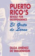 Puerto Rico's Revolt for Independence di Olga Jiménez Wgenheim edito da Markus Wiener Publishers