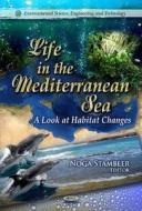 Life in the Mediterranean Sea edito da Nova Science Publishers Inc