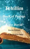 Tehillim - Book of Psalms - Hebrew Bible di David King edito da Judaism