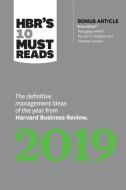 Hbr's 10 Must Reads 2019: The Definitive Management Ideas of the Year from Harvard Business Review (with Bonus Article "now What?" by Joan C. Wi di Harvard Business Review, Joan C. Williams, Thomas H. Davenport edito da Harvard Business School Press