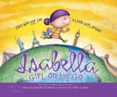 Isabella: Girl on the Go di Jennifer Fosberry edito da Dreamscape Media