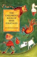 Children's Book Of Irish Folktales di Kevin Danaher edito da The Mercier Press Ltd