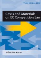Cases and Materials on EC Competition Law: Third Edition di Valentine Korah edito da Hart Publishing (UK)