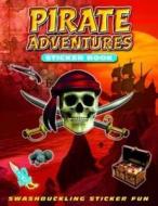 Pirates Adventure Sticker Book edito da Arcturus Publishing Ltd
