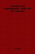 Colonies And Dependencies - India And The Colonies di E.j. Payne edito da Read Books