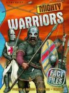 Mighty Warriors di John Malam, Rupert Matthews edito da Miles Kelly Publishing Ltd