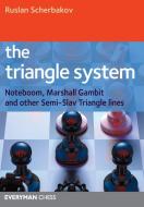 The Triangle System di Ruslan Scherbakov edito da Gloucester Publishers Plc