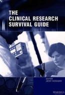 The Clinical Research Survival Guide di David Lalloo, Andrew Maxwell, Paul McNally, Charkes Weijer, Graeme Moyle, Philippa Easterbrook, James Thornton, David Rowland edito da Remedica