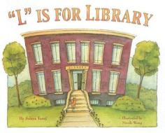 L Is for Library di Sonya Terry edito da Upstart Books
