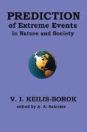 Prediction of extreme events in nature and society di Vladimir I Keilis-Borok edito da Ori Books
