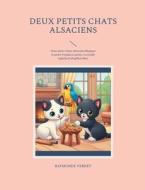 Deux petits chats alsaciens di Raymonde Verney edito da Books on Demand