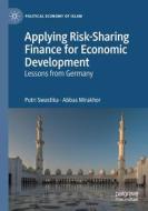 Applying Risk-Sharing Finance for Economic Development di Abbas Mirakhor, Putri Swastika edito da Springer International Publishing