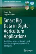 Smart Big Data in Digital Agriculture Applications di Yangquan Chen, Haoyu Niu edito da Springer Nature Switzerland