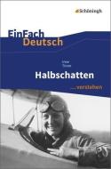 Halbschatten. EinFach Deutsch ...verstehen di Uwe Timm, Matthias Ehm edito da Schoeningh Verlag Im
