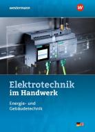 Elektrotechnik im Handwerk. Schülerband di Heinrich Hübscher, Dieter Jagla, Jürgen Klaue, Harald Wickert edito da Westermann Schulbuch
