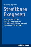 Streitbare Exegesen di Wolfgang Stegemann edito da Kohlhammer W.