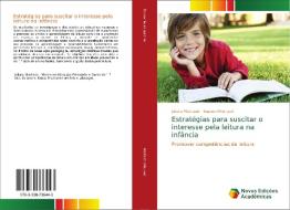 Estratégias para suscitar o interesse pela leitura na infância di Juliana Machado, Susana Mira Leal edito da Novas Edições Acadêmicas