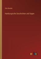 Hamburgische Geschichten und Sagen di Otto Beneke edito da Outlook Verlag