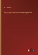 Historique du monastère de Puyberland di R. F. Rondier edito da Outlook Verlag