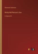Windy McPherson's Son di Sherwood Anderson edito da Outlook Verlag