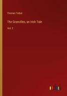 The Granvilles, an Irish Tale di Thomas Talbot edito da Outlook Verlag