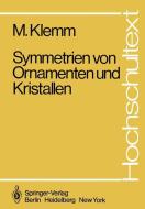 Symmetrien von Ornamenten und Kristallen di M. Klemm edito da Springer Berlin Heidelberg