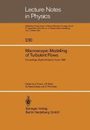 Macroscopic Modelling of Turbulent Flows edito da Springer Berlin Heidelberg