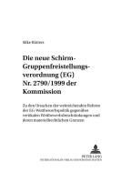 Die neue "Schirm"- Gruppenfreistellungsverordnung (EG) Nr. 2790/1999 der Kommission di Silke Rütters edito da Lang, Peter GmbH