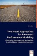 Two Novel Approaches for Pavement Performance Modeling di Zairen Luo edito da VDM Verlag