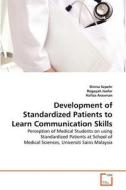 Development of Standardized Patients to Learn Communication Skills di Shima Sepehr, Rogayah Jaafar, Hafiza Arzuman edito da VDM Verlag