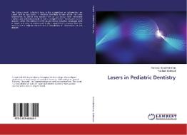 Lasers in Pediatric Dentistry di Rameez Abdul Rahiman, Prashant Battepati edito da LAP Lambert Academic Publishing