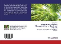 Assessment of Fibre Characteristics of Bambusa vulgaris di Odunayo Rotowa edito da LAP LAMBERT Academic Publishing