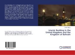 Islamic Banking in the United Kingdom and the Kingdom of Bahrain di S. M. M. Nafees edito da LAP Lambert Academic Publishing