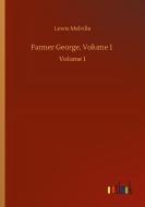 Farmer George, Volume 1 di Lewis Melville edito da Outlook Verlag