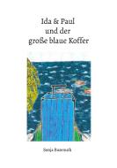 Ida & Paul und der große blaue Koffer di Sonja Butenuth edito da Books on Demand