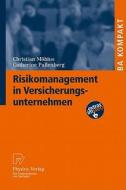 Risikomanagement in Versicherungsunternehmen di Christian Mobius, Catherine Pallenberg, Christian M. Bius edito da Physica-Verlag