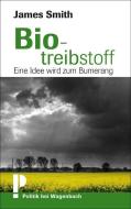 Biotreibstoff di James Smith edito da Wagenbach Klaus GmbH