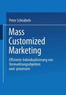 Mass Customized Marketing edito da Deutscher Universitätsverlag