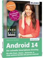 Android 14 - Der schnelle Smartphone-Einstieg - Für Einsteiger ohne Vorkenntnisse di Anja Schmid, Andreas Lehner edito da BILDNER Verlag