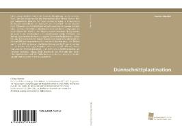Dünnschnittplastination di Hanno Steinke edito da Südwestdeutscher Verlag für Hochschulschriften AG  Co. KG
