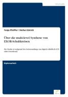 Über die multi-level Synthese von EXOR-Schaltkreisen di Tonja Pfeiffer, Stefan Eckrich edito da Diplom.de