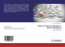 Role of Financial Market in Macro Modeling di Batnyam Damdinsuren edito da LAP Lambert Academic Publishing