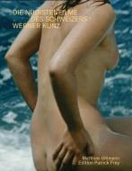Die Nudistenfilme des Schweizers Werner Kunz di Matthias Uhlmann edito da Edition Patrick Frey