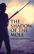 The Shadow Of The Mole di Bob Van Laerhoven edito da Next Chapter