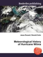 Meteorological History Of Hurricane Wilma di Jesse Russell, Ronald Cohn edito da Book On Demand Ltd.